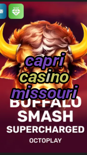 capri casino missouri-w4cy2mdjlx2bf.com
